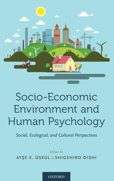 Socio-Economic Environment and Human Psychology: Social, Ecological, Cultural Perspectives