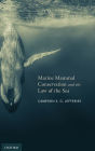 Marine Mammal Conservation and the Law of the Sea