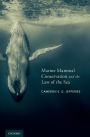 Marine Mammal Conservation and the Law of the Sea