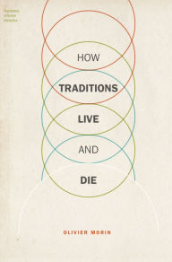 Title: How Traditions Live and Die, Author: Olivier Morin