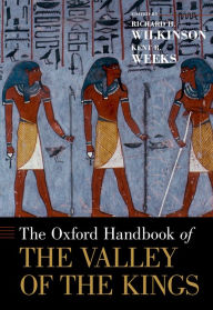 Title: The Oxford Handbook of the Valley of the Kings, Author: Richard H. Wilkinson