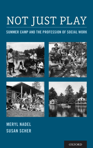 Not Just Play: Summer Camp and the Profession of Social Work