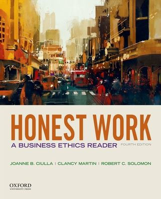 Honest Work: A Business Ethics Reader / Edition 4