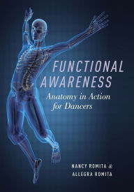 Title: Functional Awareness: Anatomy in Action for Dancers, Author: Nancy Romita