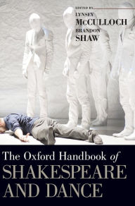Title: The Oxford Handbook of Shakespeare and Dance, Author: Lynsey McCulloch