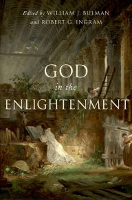 Title: God in the Enlightenment, Author: William J. Bulman