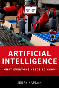 Title: Artificial Intelligence: What Everyone Needs to KnowR, Author: Jerry Kaplan