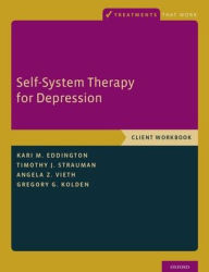Title: Self-System Therapy for Depression: Client Workbook, Author: Kari M. Eddington