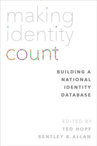 Title: Making Identity Count: Building a National Identity Database, Author: Ted Hopf