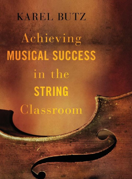 Achieving Musical Success in the String Classroom