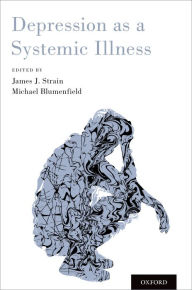 Title: Depression as a Systemic Illness, Author: James J. Strain