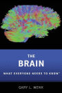 The Brain: What Everyone Needs To Knowï¿½