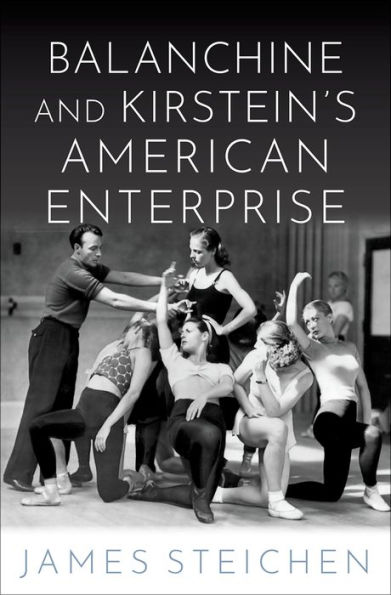 Balanchine and Kirstein's American Enterprise