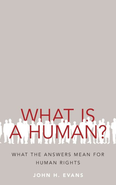 What Is a Human?: the Answers Mean for Human Rights