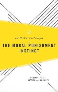 Title: The Moral Punishment Instinct, Author: Jan-Willem van Prooijen
