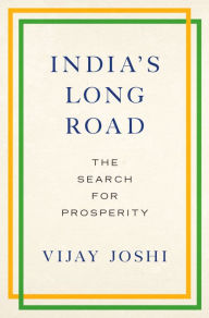 Title: India's Long Road: The Search for Prosperity, Author: Vijay Joshi