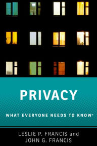 Title: Privacy: What Everyone Needs to Know?, Author: Leslie P. Francis