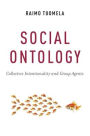 Social Ontology: Collective Intentionality and Group Agents