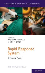 Title: Rapid Response System: A Practical Guide, Author: John A. Kellum