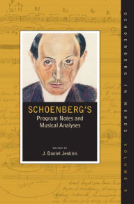 Title: Schoenberg's Program Notes and Musical Analyses, Author: J. Daniel Jenkins