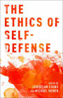 The Ethics of Self-Defense