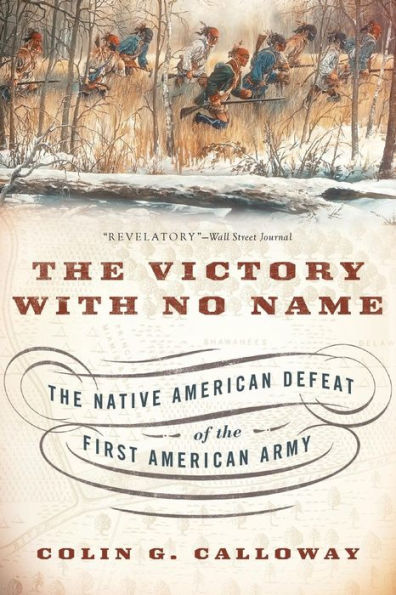 the Victory with No Name: Native American Defeat of First Army