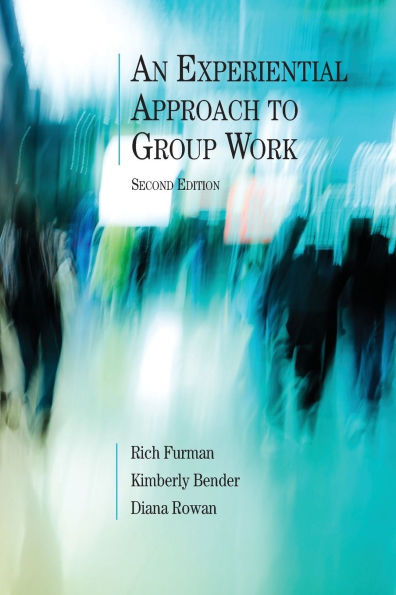 An Experiential Approach to Group Work, Second Edition