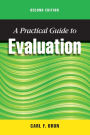 A Practical Guide to Evaluation, Second Edition / Edition 2