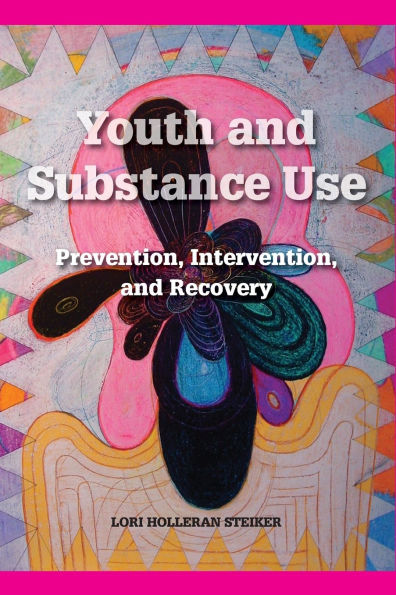 Youth and Substance Use: Prevention, Intervention, and Recovery