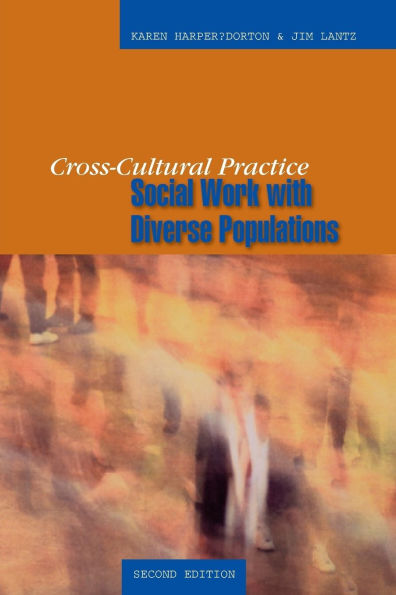 Cross-Cultural Practice, Second Edition: Social Work With Diverse Populations / Edition 2