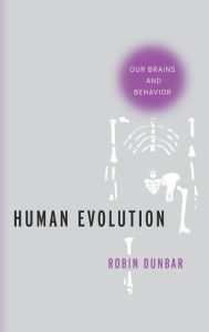 Title: Human Evolution: Our Brains and Behavior, Author: Robin Dunbar