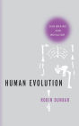 Human Evolution: Our Brains and Behavior