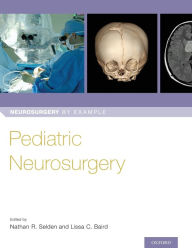 Title: Pediatric Neurosurgery, Author: Nathan Selden