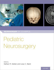 Title: Pediatric Neurosurgery, Author: Nathan Selden