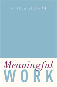 Title: Meaningful Work, Author: Andrea Veltman