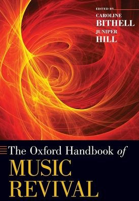 The Oxford Handbook of Music Revival