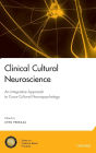 Clinical Cultural Neuroscience: An Integrative Approach to Cross-Cultural Neuropsychology