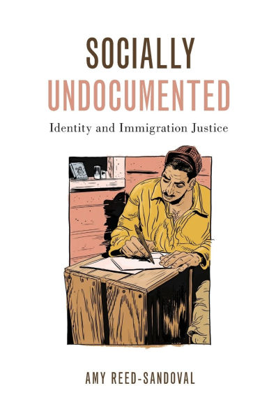 Socially Undocumented: Identity and Immigration Justice