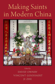 Title: Making Saints in Modern China, Author: David Ownby