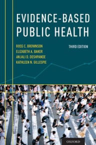 Title: Evidence-Based Public Health / Edition 3, Author: Ross C. Brownson