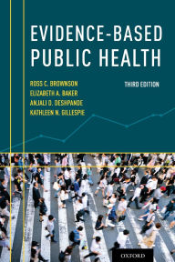 Title: Evidence-Based Public Health / Edition 3, Author: Ross C. Brownson