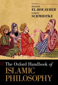 Title: The Oxford Handbook of Islamic Philosophy, Author: Khaled El-Rouayheb