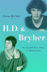 Title: H. D. & Bryher: An Untold Love Story of Modernism, Author: Susan McCabe