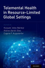 Telemental Health in Resource-Limited Global Settings