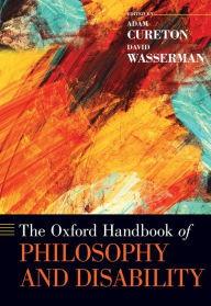 Title: The Oxford Handbook of Philosophy and Disability, Author: Adam Cureton