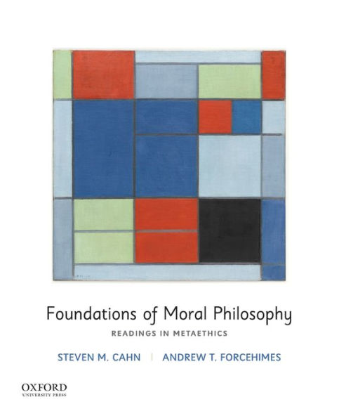 Foundations of Moral Philosophy: Readings in Metaethics