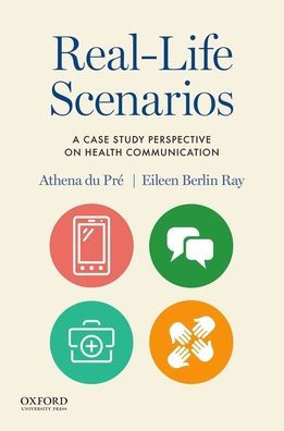 Real-Life Scenarios: A Case Study Perspective on Health Communication / Edition 1