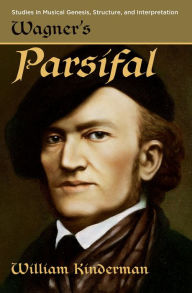 Title: Wagner's Parsifal, Author: William Kinderman