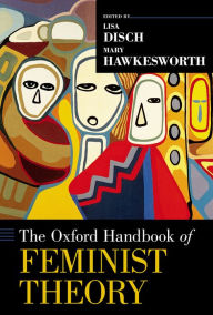 Title: The Oxford Handbook of Feminist Theory, Author: Lisa Disch