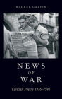 News of War: Civilian Poetry 1936-1945